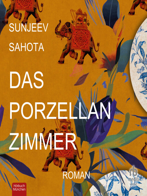 Title details for Das Porzellanzimmer by Sunjee Sahota - Available
